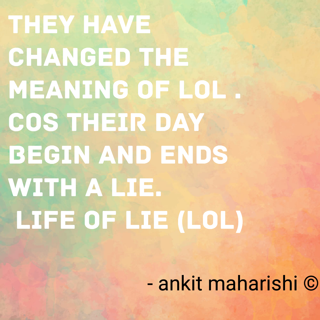 life of lie (LoL) – quotes for love, life and inspiration